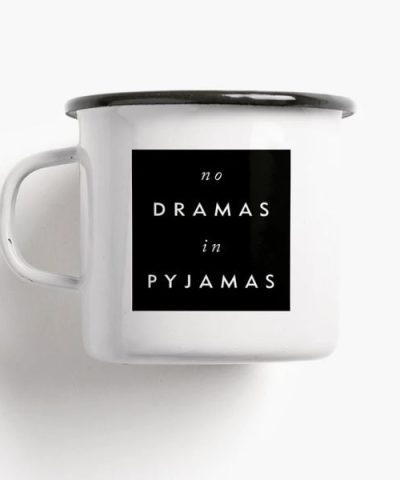 Emaille Becher / No Dramas in Pyjamas