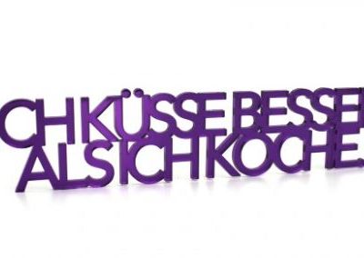 Acrylschriftzug / Ich küsse besser...