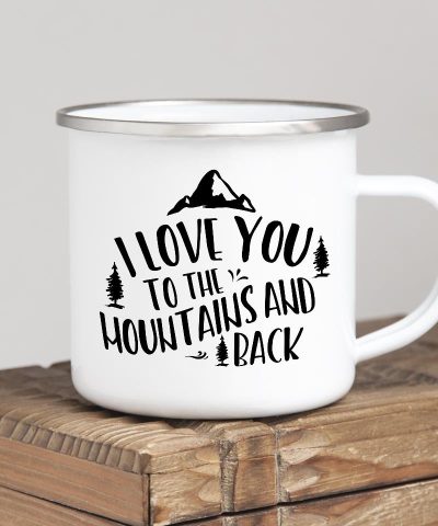 Emailletasse / I love you to the Mountains...