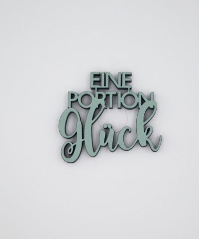 Holzschrift / Eine Portion Glück