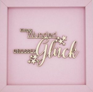Holzschrift im Karton / Kleines Wunder großes Glück G4 Concept
